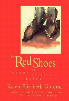 The Red Shoes and Other Tattered Tales