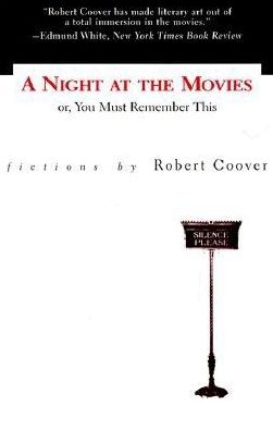A Night at the Movies: or, You Must Remember This