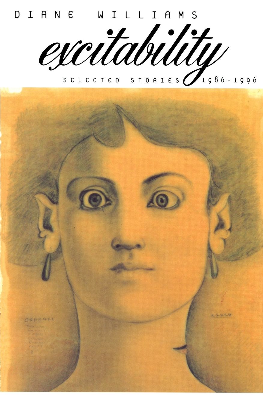 Excitability: Selected Stories 1986-1996