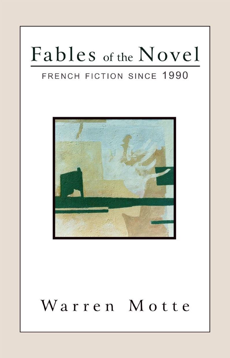 Fables of the Novel: French Fiction since 1990
