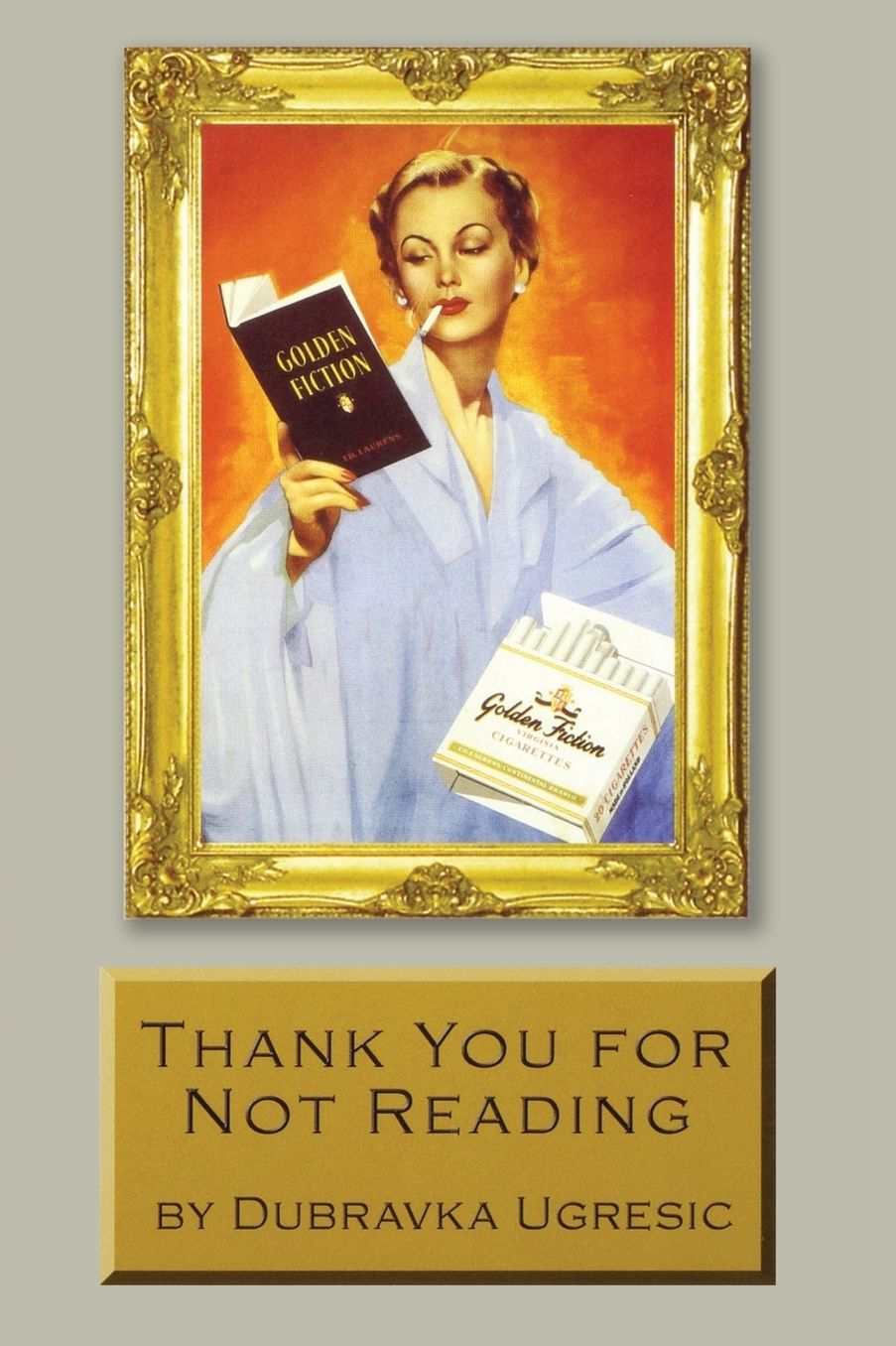 Thank You for Not Reading: Essays on Literary Trivia