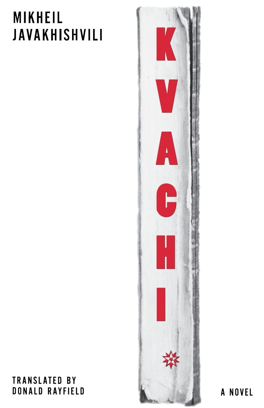 Kvachi Kvachantiradze: A Novel