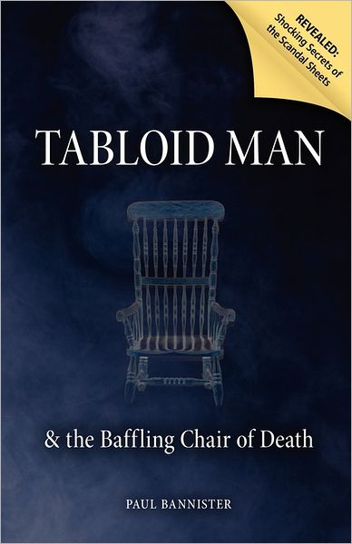 Tabloid Man & The Baffling Chair Of Death