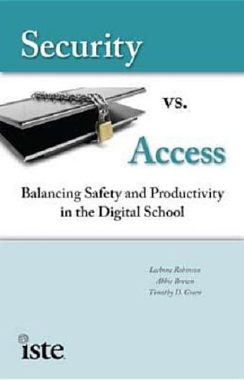 Security vs. Access: Balancing Safety and Productivity in the Digital School