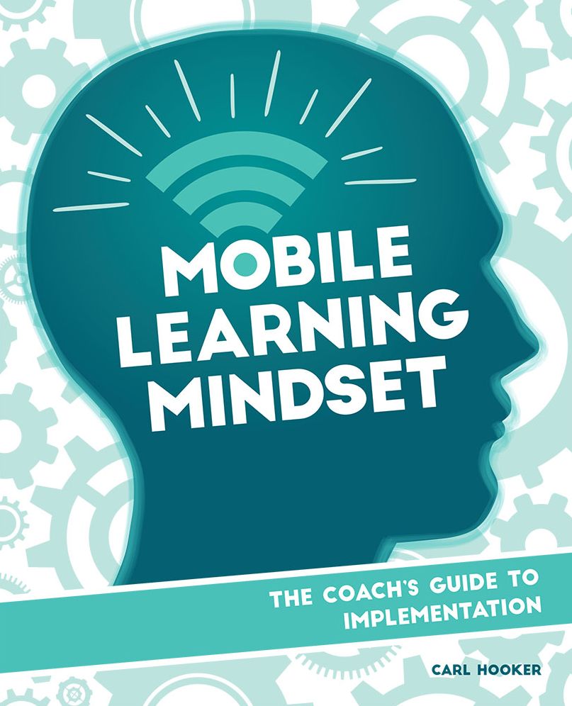 Mobile Learning Mindset: The Coach's Guide to Implementation