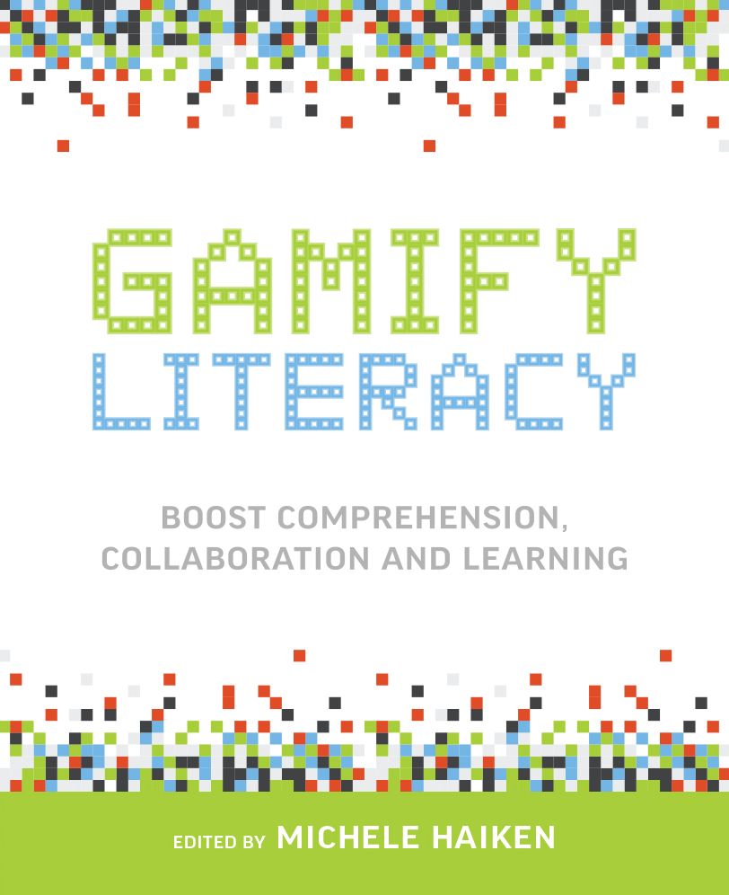 Gamify Literacy: Boost Comprehension, Collaboration and Learning