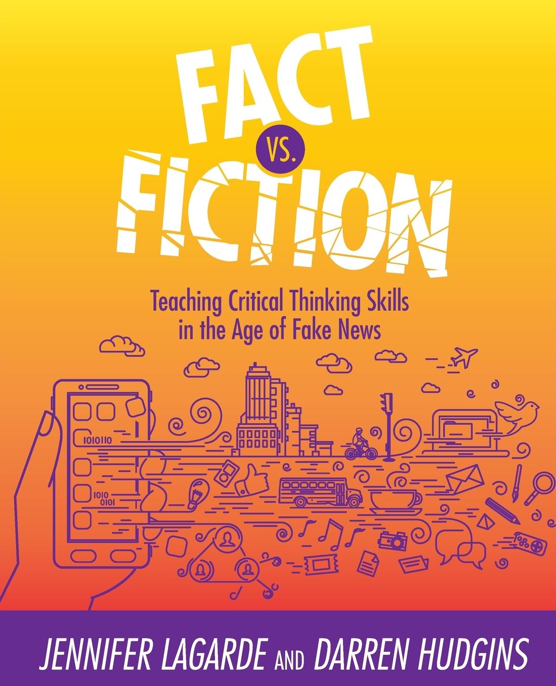 Fact vs. Fiction: Teaching Critical Thinking Skills in the Age of Fake News