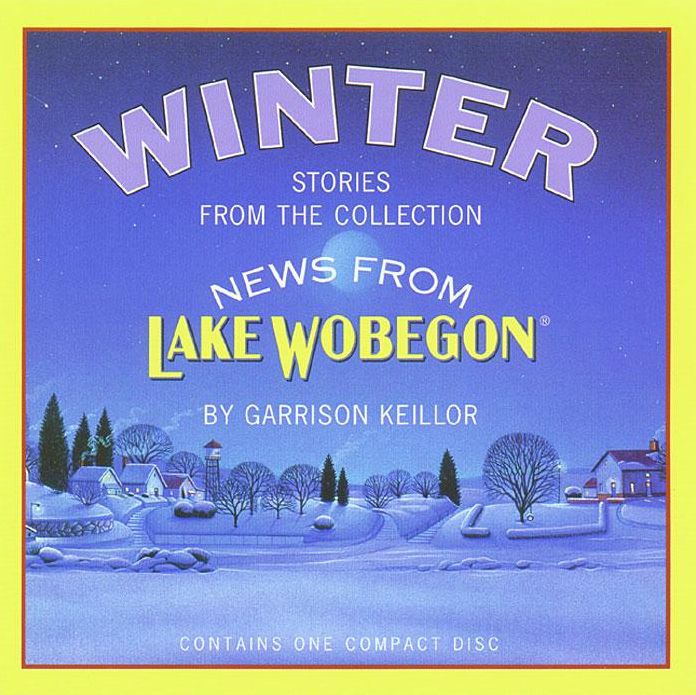 Winter: Stories from the Collection: News from Lake Wobegon