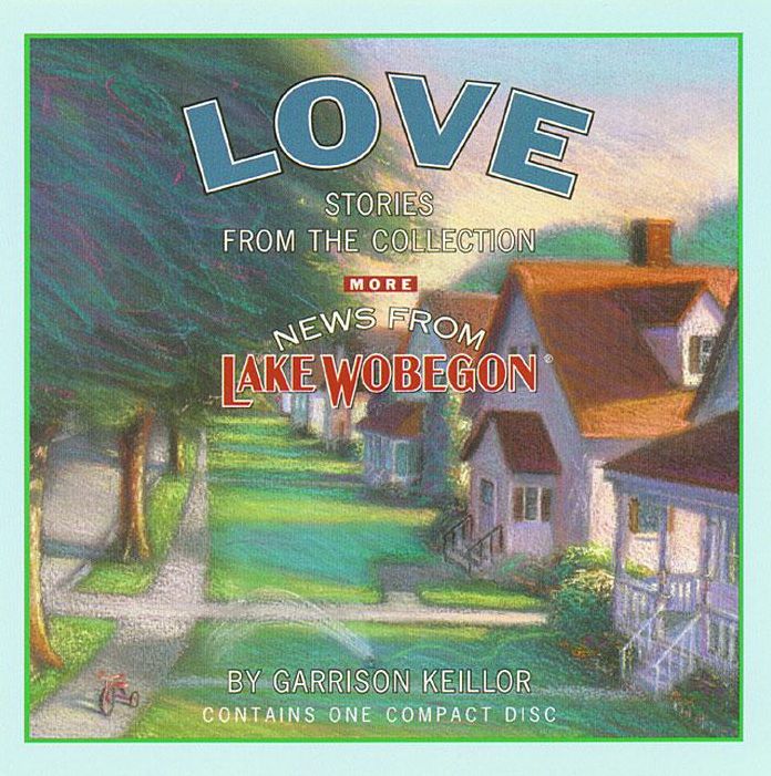 More News from Lake Wobegon: Love