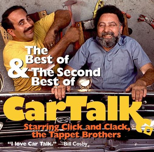 The Best and the Second Best of Car Talk: Starring Click and Clack, the Tappet Brothers