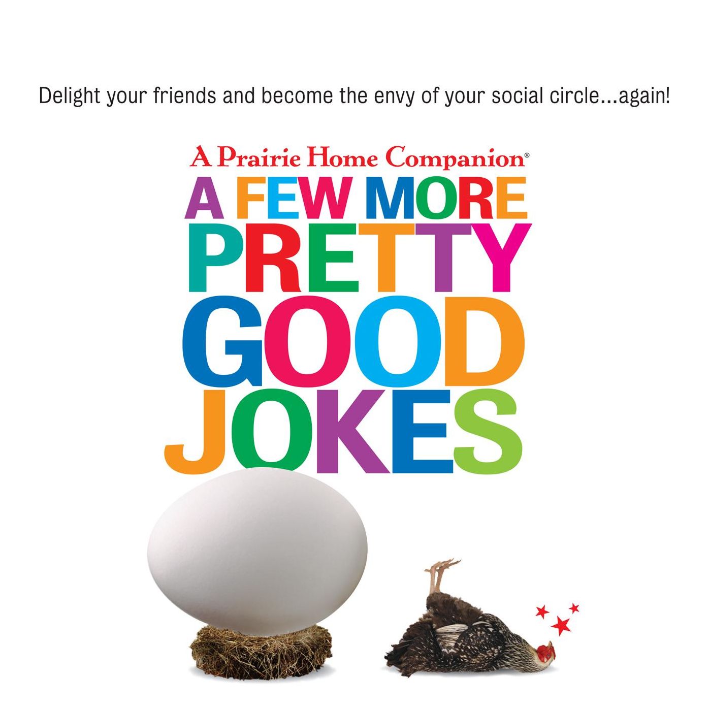 A Few More Pretty Good Jokes: A Prairie Home Companion