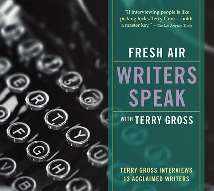 Fresh Air: Writers Speak with Terry Gross