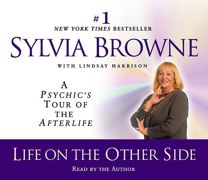 Life on the Other Side: A Psychic's Tour of the Afterlife