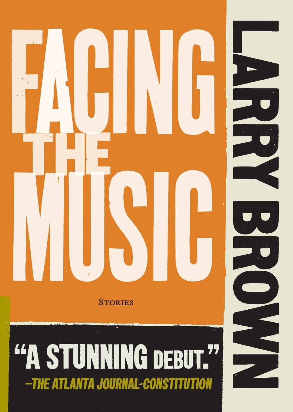 Facing the Music: Short Stories by Larry Brown