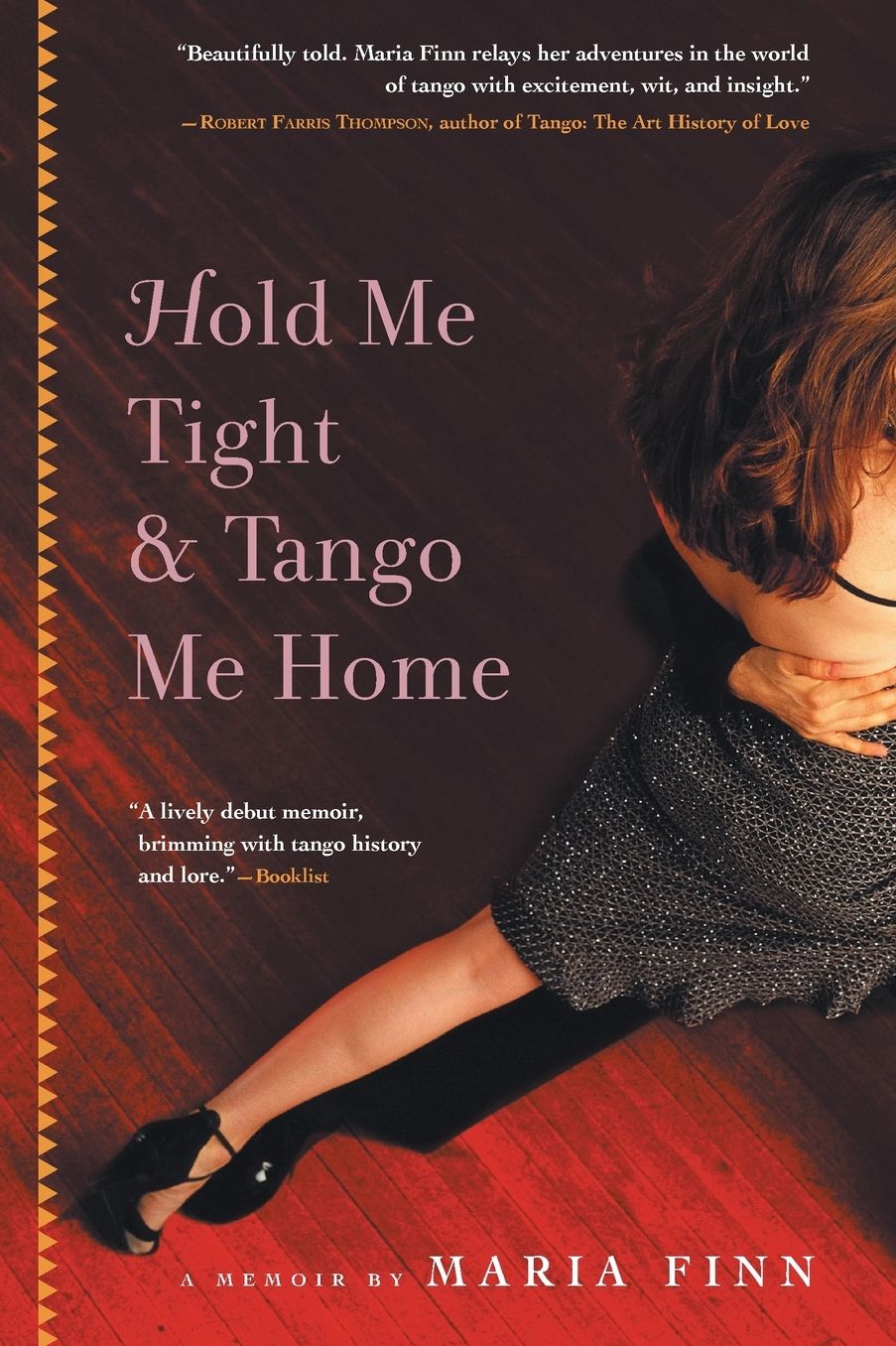 Hold Me Tight and Tango Me Home