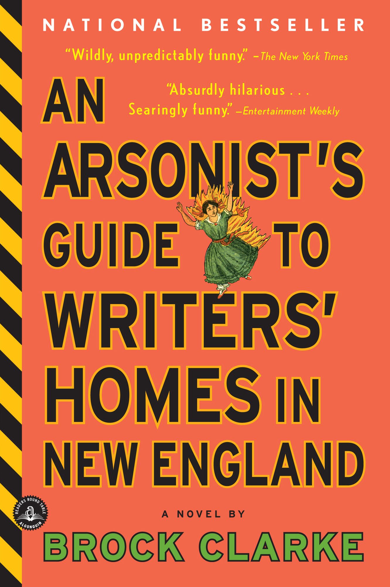 An Arsonist's Guide to Writers' Homes in New England: A Novel