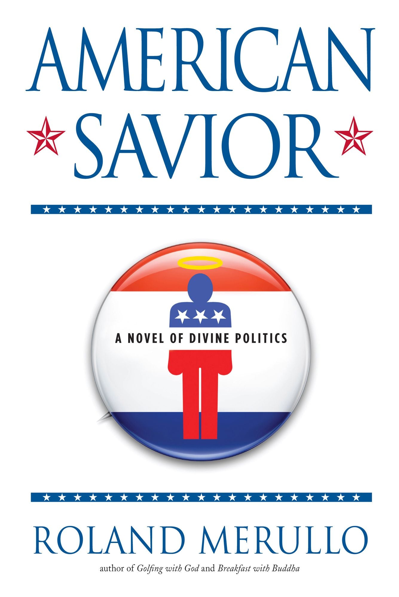American Savior: A Novel of Divine Politics