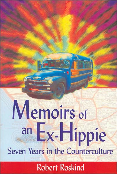 Memoirs of an Ex-Hippie: Seven Years in the Counterculture