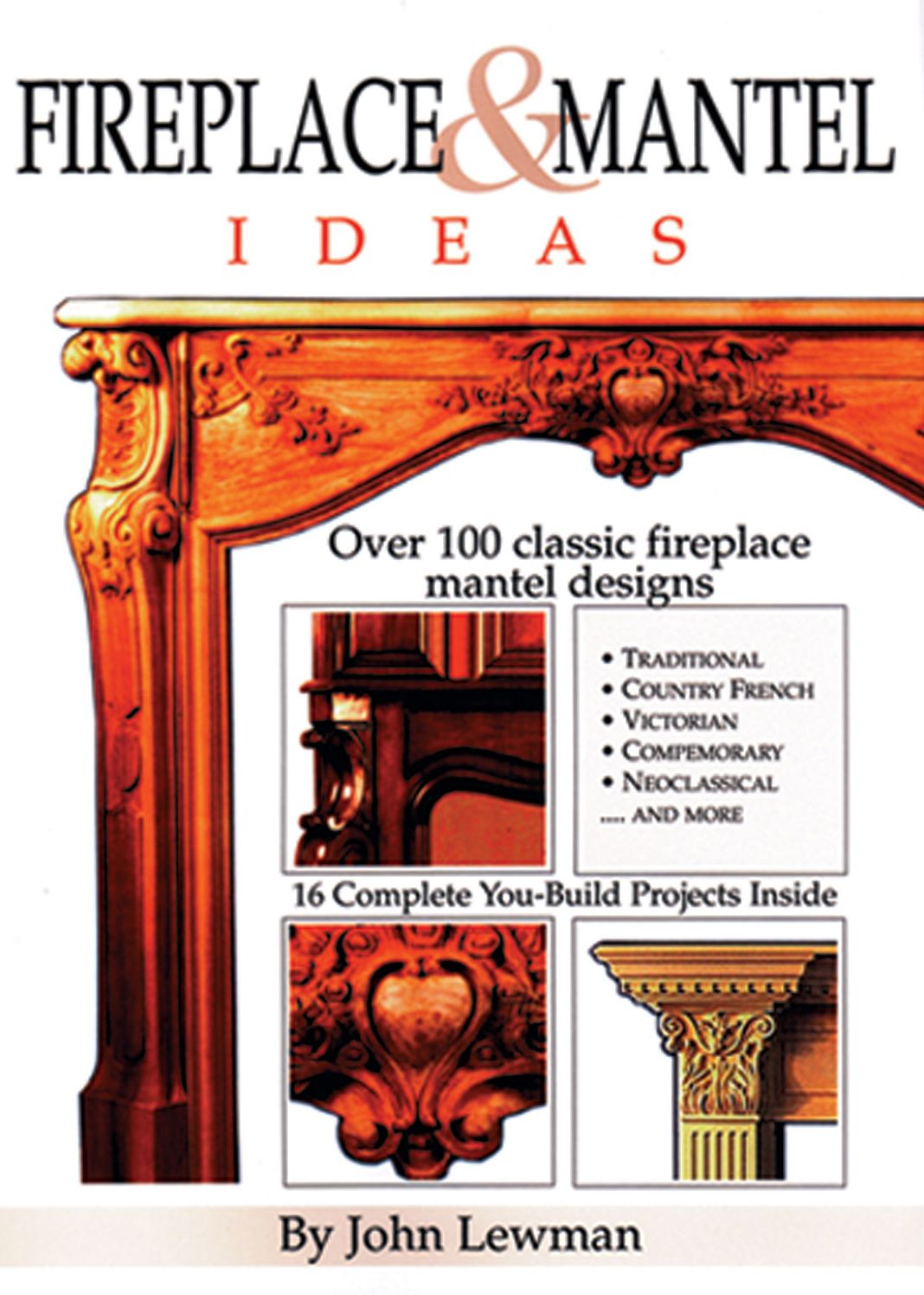Fireplace and Mantel Ideas: Over 100 Classic Wood and Stone Fireplace Mantel Designs
