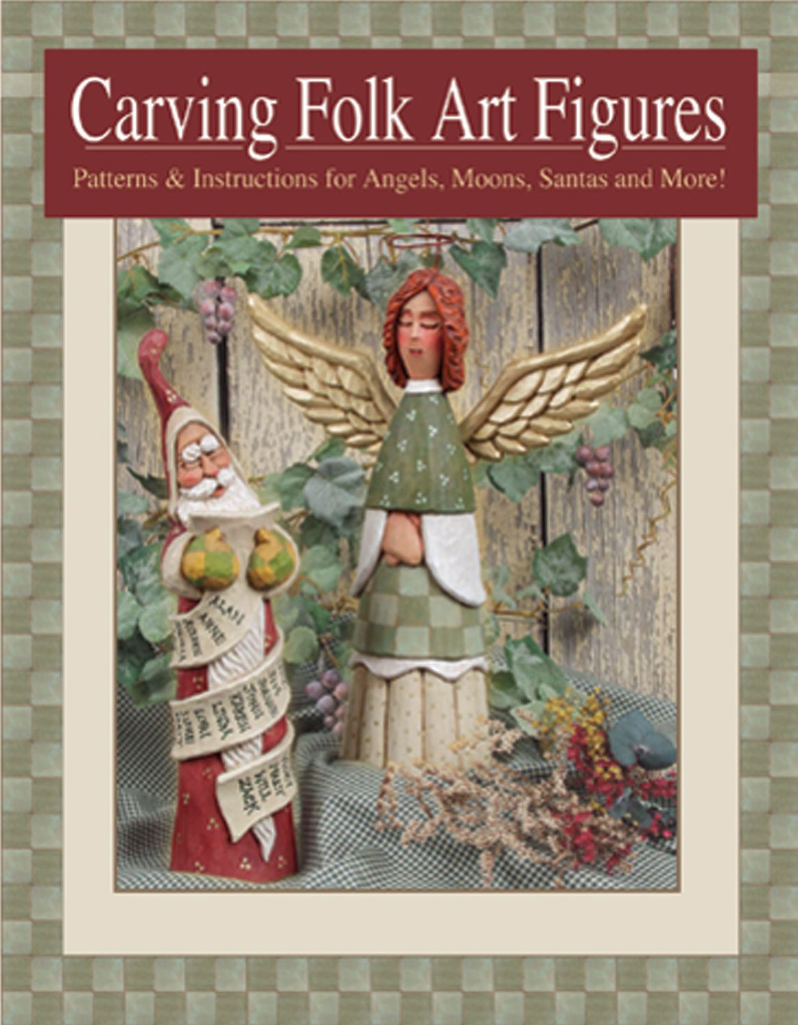 Carving Folk Art Figures: Patterns and Instructions for Angels,Moons,Santas,and More