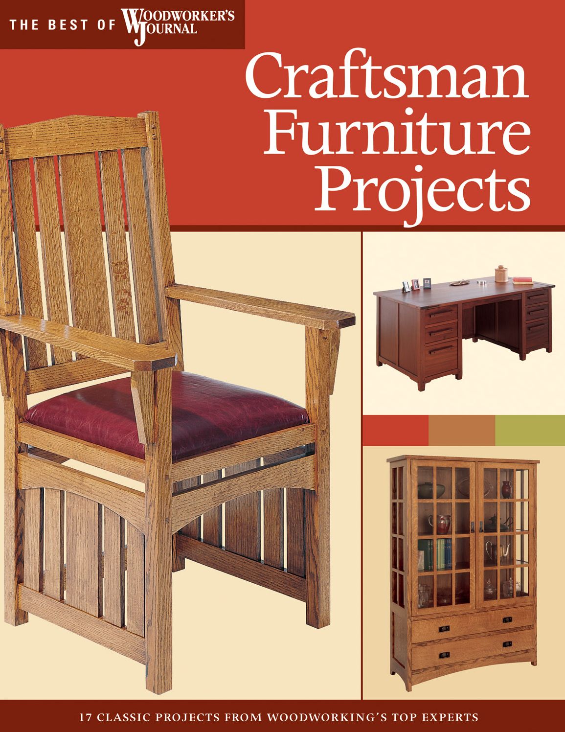 Craftsman Furniture Projects: Timeless Designs and Trusted Techniques From Woodworking's Top Experts