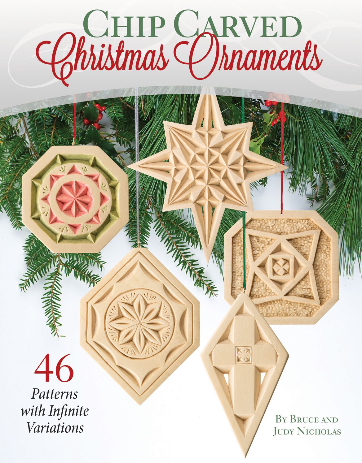 Chip Carved Christmas Ornaments: 46 Patterns with Infinite Variations