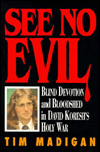See No Evil: Blind Devotion and Bloodshed in David Koresh's Holy War
