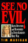 See No Evil: Blind Devotion and Bloodshed in David Koresh's Holy War