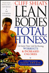 Cliff Sheats Lean Bodies Total Fitness: Get Leaner Faster with Fat Burning Workouts and Increased Calories