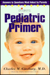 Pediatric Primer: Answers to Questions Most Asked by Parents