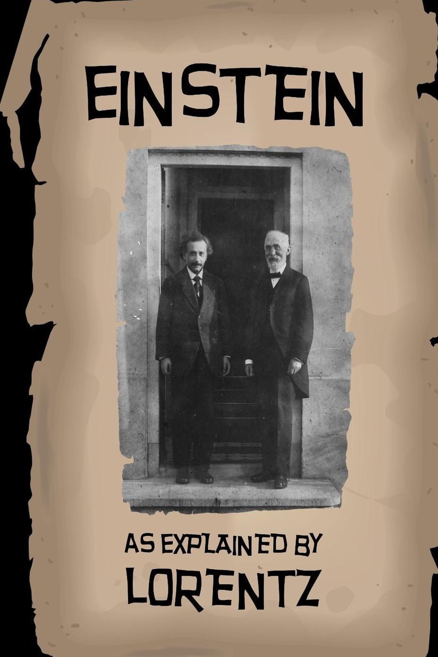 Einstein Explained: As Explained by Lorentz