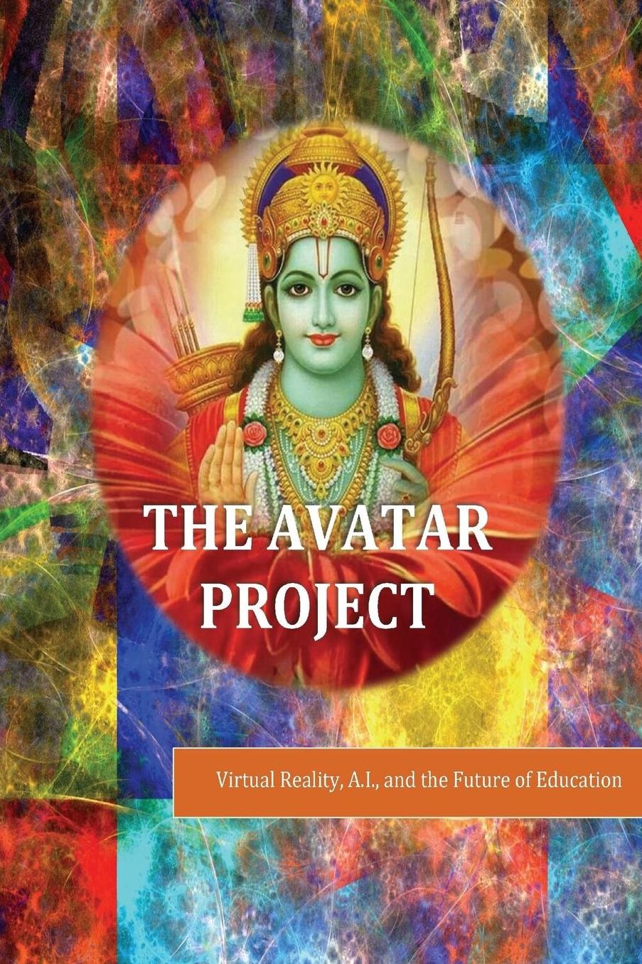 The Avatar Project: Virtual Reality, A.I., and the Future of Education