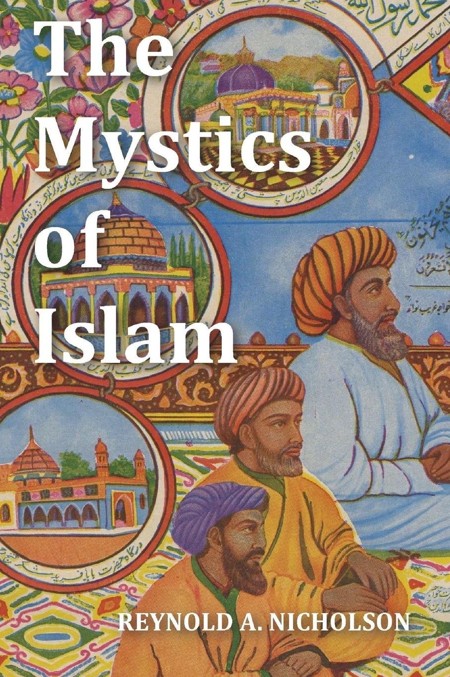The Mystics of Islam