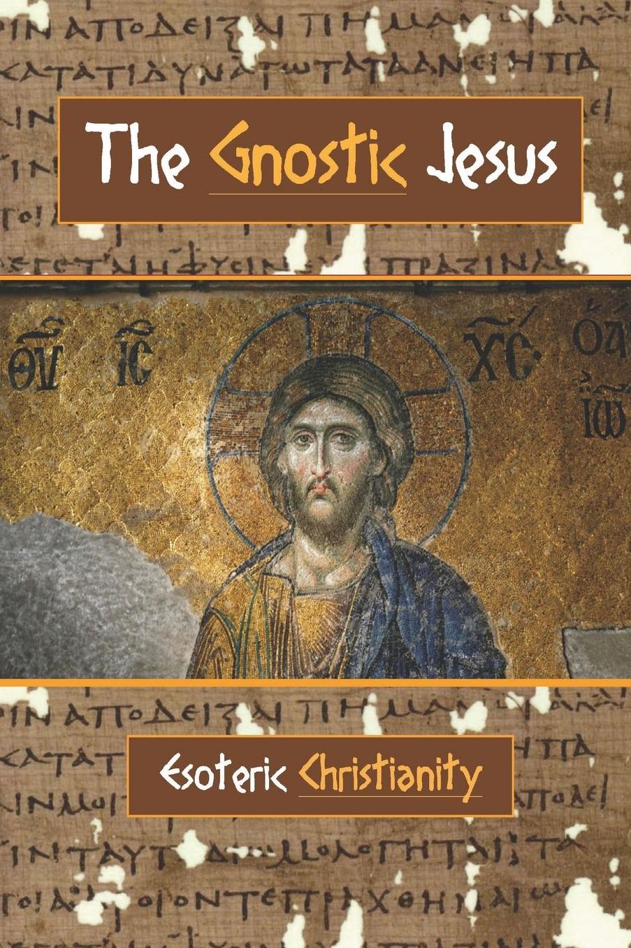 The Gnostic Jesus: Esoteric Christianity