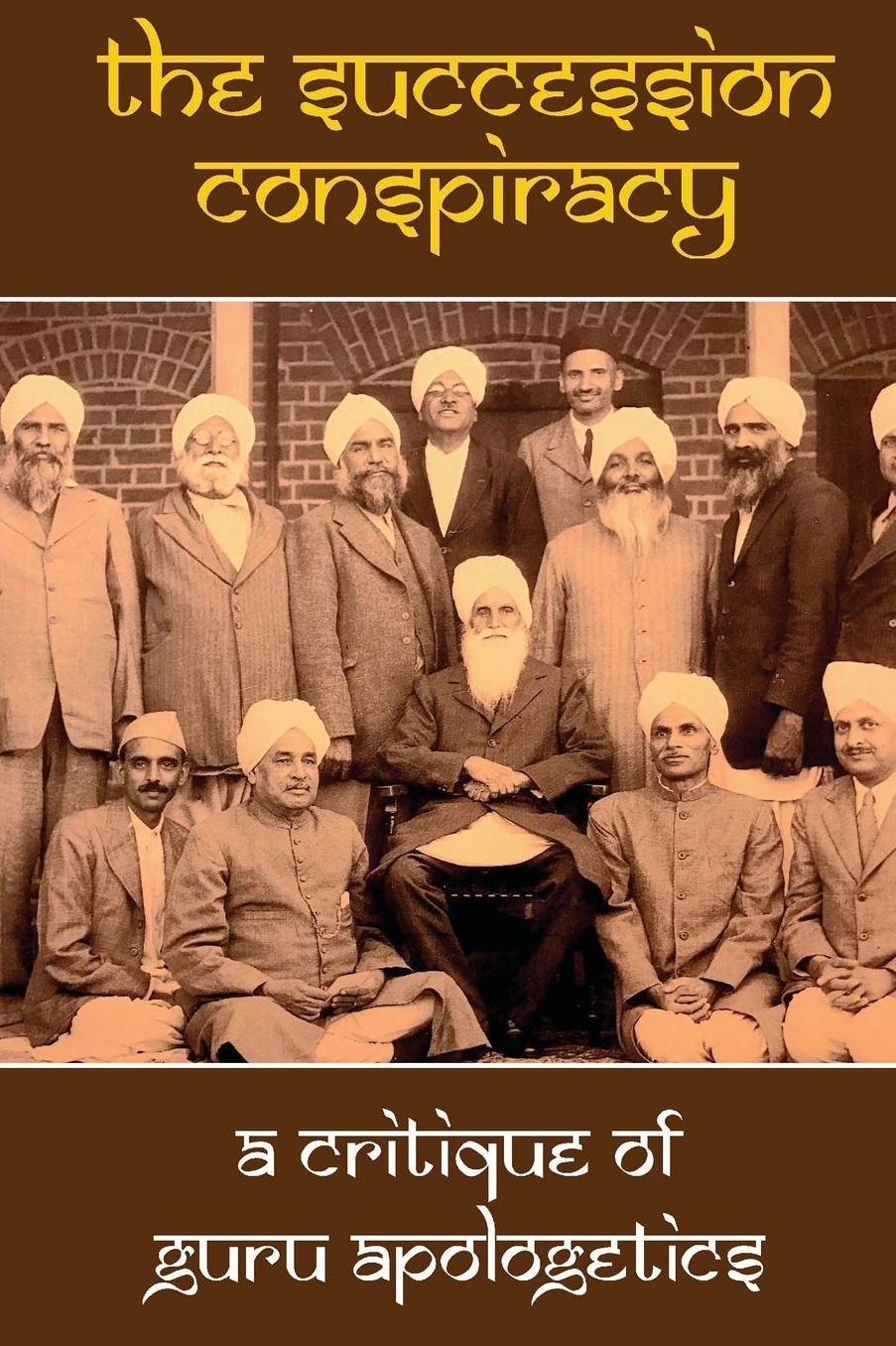 The Succession Conspiracy: A Critique of Guru Apologetics
