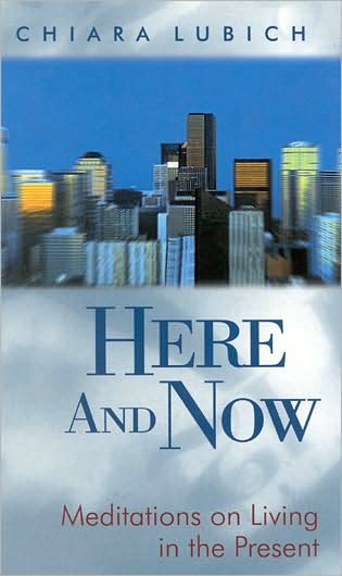 Here and Now: Meditations On Living in the Present