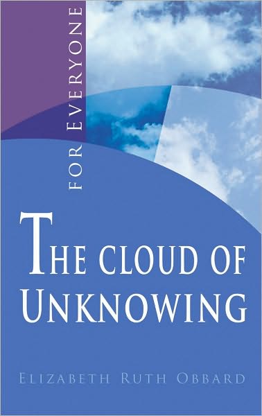 The Cloud of Unknowing: for Everyone