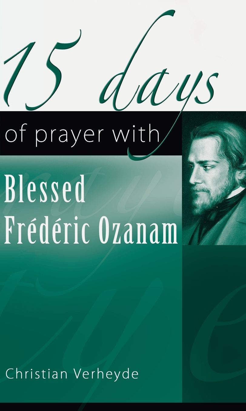 15 Days of Prayer with Blessed Frederic Ozanam