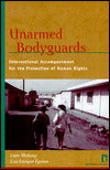 Unarmed Bodyguards: International Accompaniment for the Protection of Human Rights