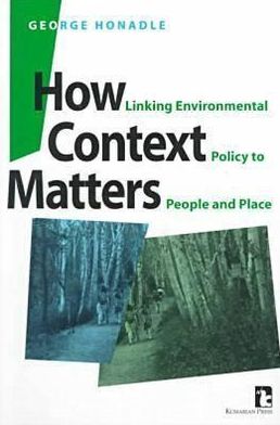 How Context Matters: Linking Environmental Policy to People and Place