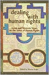 Dealing with Human Rights: Asian and Western Views on the Value of Human Rights