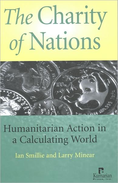 The Charity of Nations: Humanitarian Action in a Calculating World