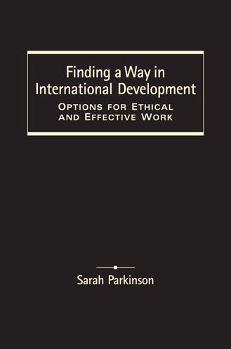 Finding a Way in International Development: Options for Ethical and Effective Work