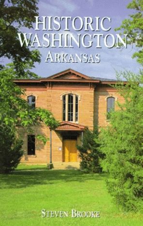 Historic Washington, Arkansas