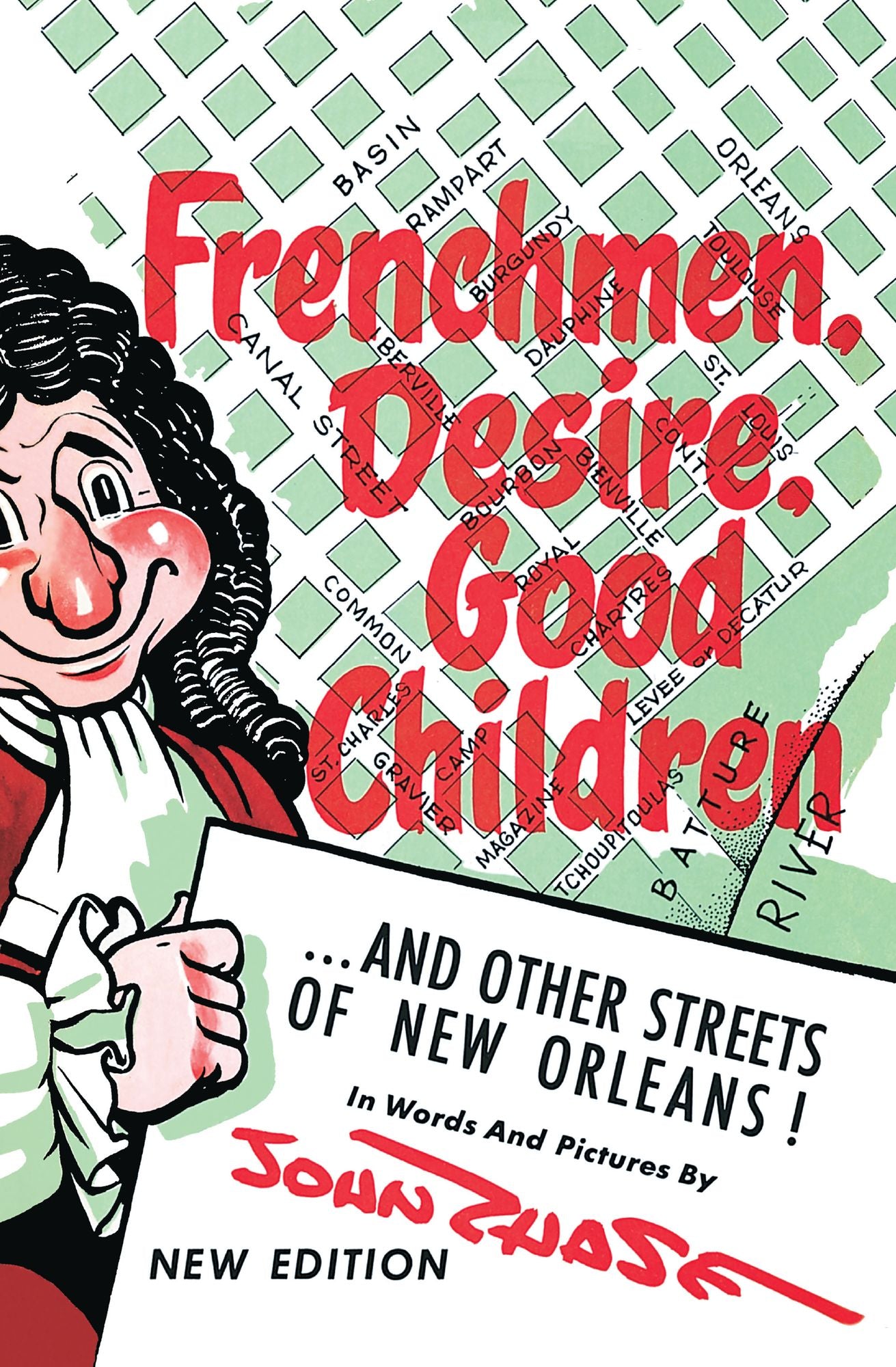 Frenchmen, Desire, Good Children: . . . and Other Streets of New Orleans!