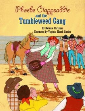 Phoebe Clapsaddle and the Tumbleweed Gang