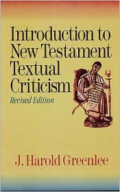 Introduction to New Testament Textual Criticism : Revised Edition