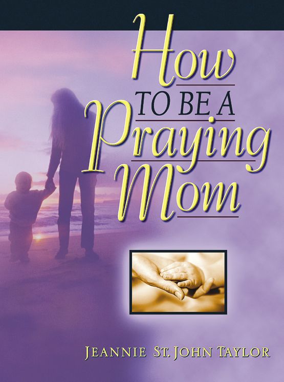 How to Be a Praying Mom
