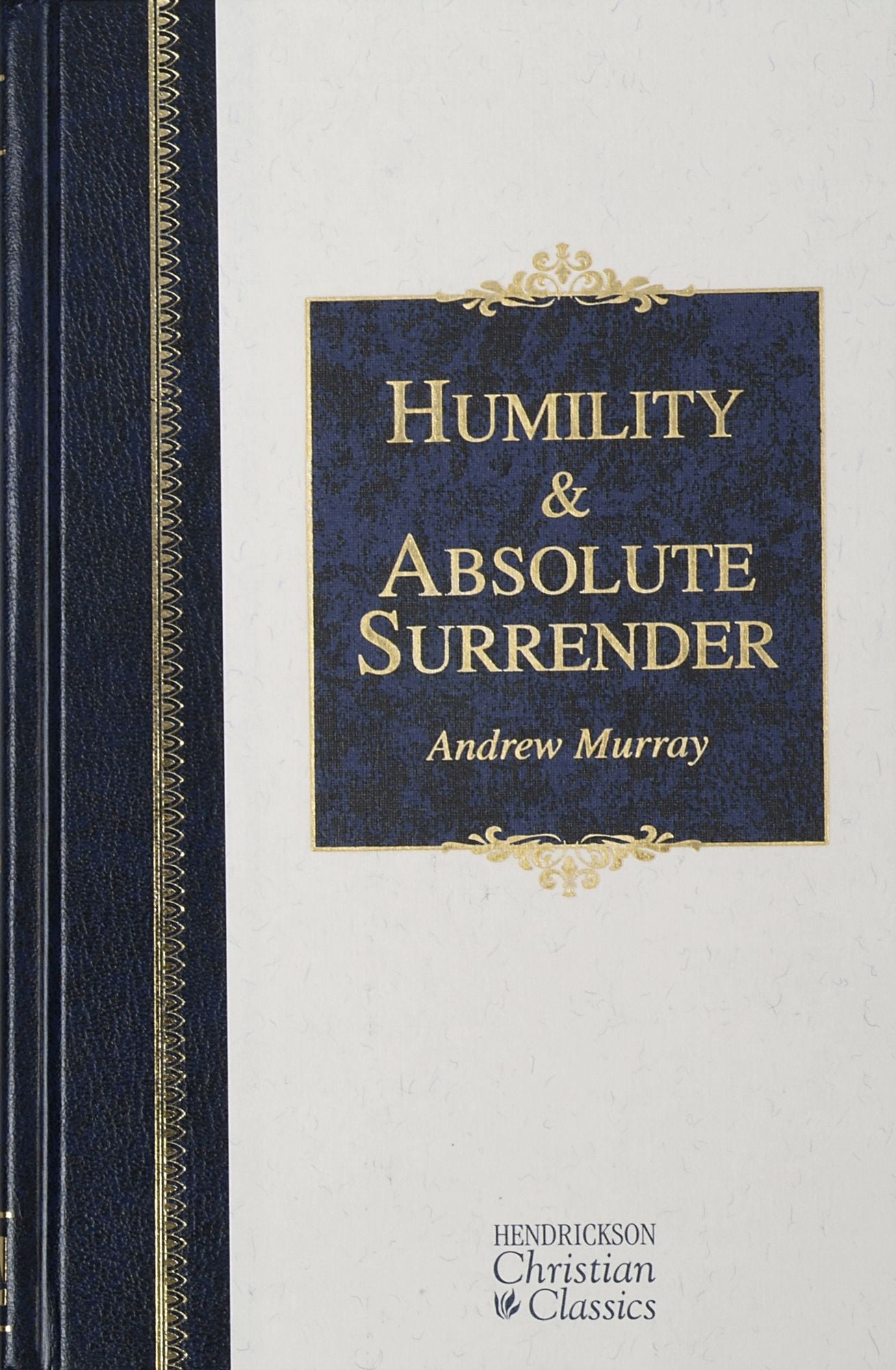 Humility and Absolute Surrender: 3 Volumes in One