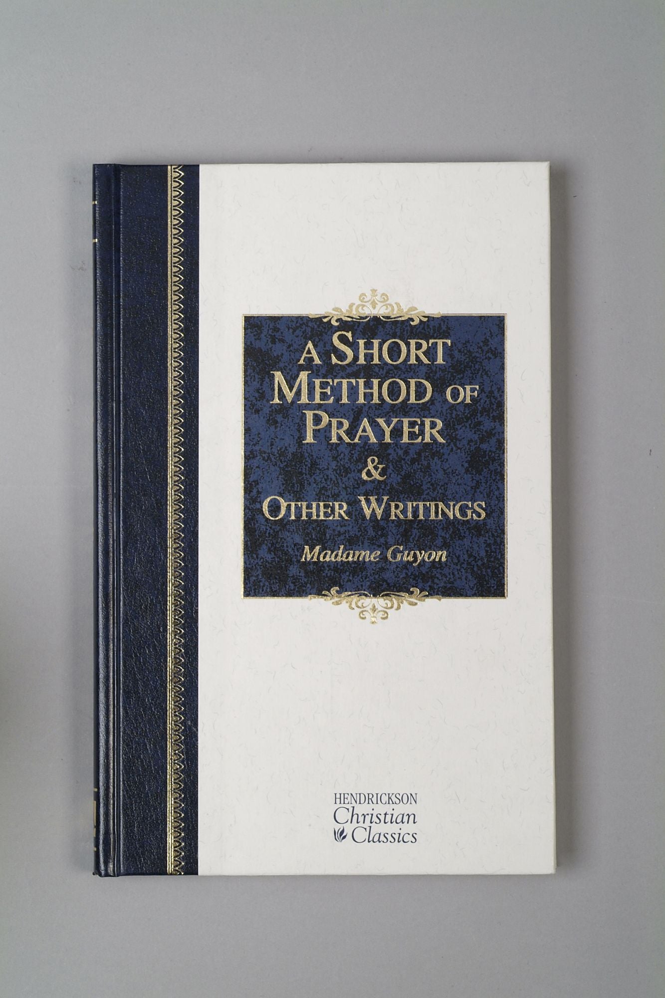 A Short Method of Prayer and Other Writings